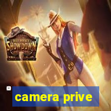 camera prive